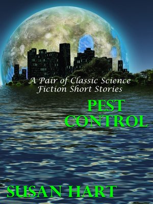 cover image of Pest Control (A Pair of Classic Science Fiction Short Stories)